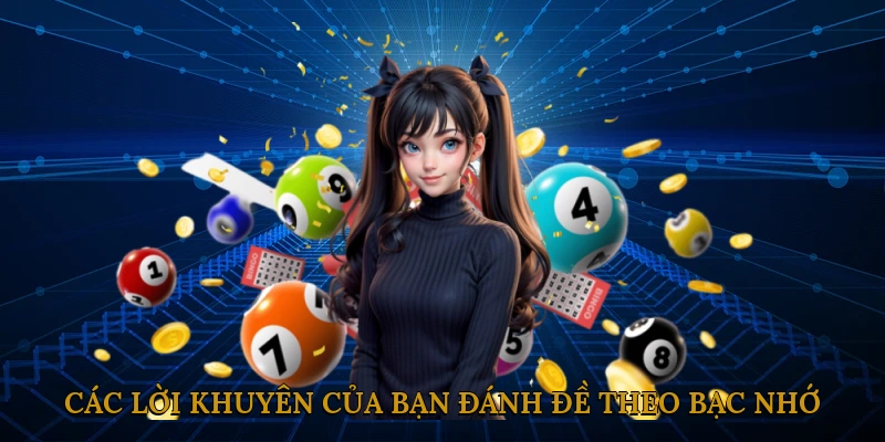 Các lời khuyên của bạn đánh đề theo bạc nhớ