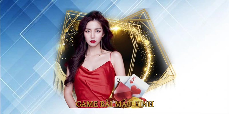 Game bài Mậu Binh